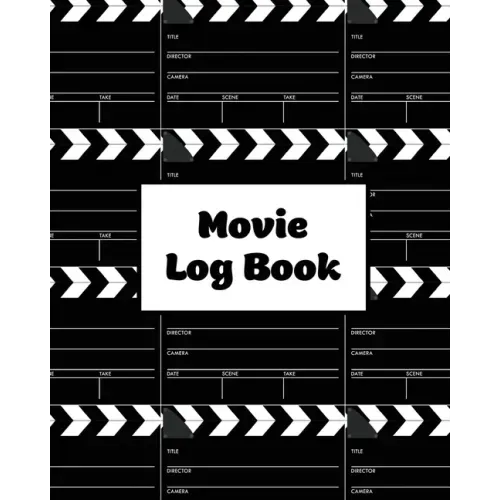 Movie Log Book: Film Review Pages, Watch & List Favorite Movies, Gift, Write Reviews & Details Journal, Writing Films Tracker, Noteboo