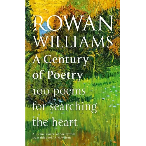 A Century of Poetry: 100 Poems for Searching the Heart