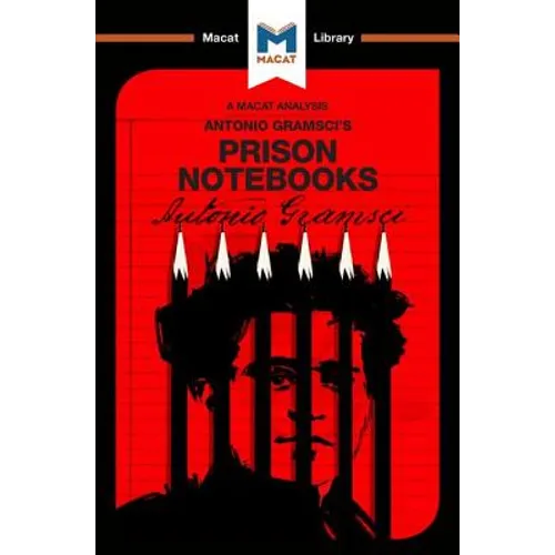 An Analysis of Antonio Gramsci's Prison Notebooks