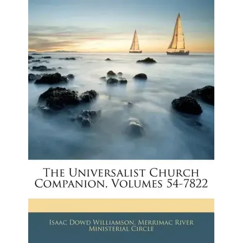 The Universalist Church Companion, Volumes 54-7822