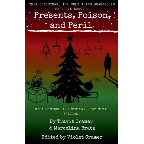 Presents, Poison, and Peril