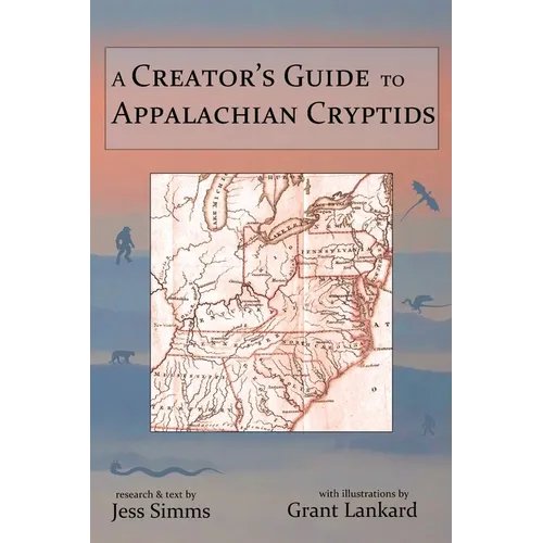 A Creator's Guide to Appalachian Cryptids