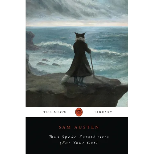 Thus Spoke Zarathustra (For Your Cat)