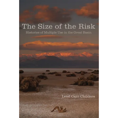 The Size of the Risk: Histories of Multiple Use in the Great Basin