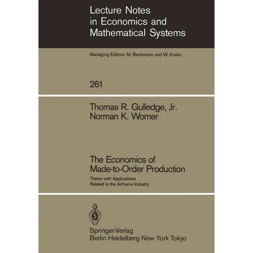 The Economics of Made-To-Order Production: Theory with Applications Related to the Airframe Industry