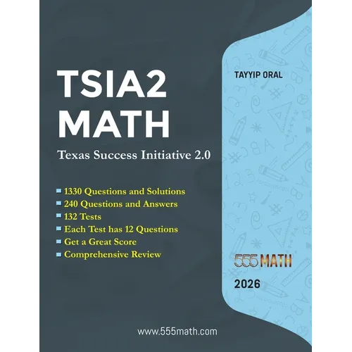 TSIA2 MATH - Texas Success Initiative 2.0: 1300 Questions and solution +300 Questions and Answers