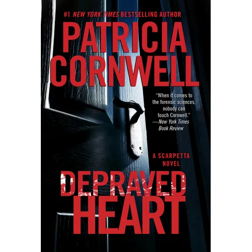 Depraved Heart: A Scarpetta Novel