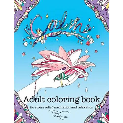 Calm adult coloring book for stress relief, meditation and relaxation