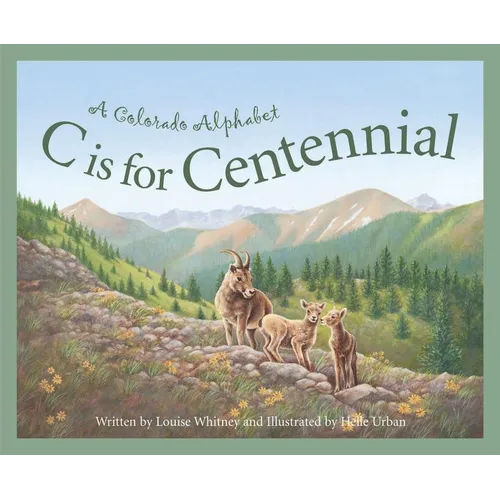 C Is for Centennial: A Colorado Alphabet