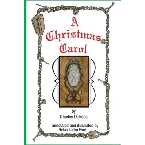 The Annotated A Christmas Carol: With Illustrations by Roland J Ford
