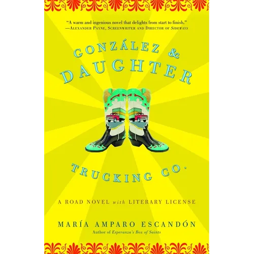 Gonzalez and Daughter Trucking Co.: A Road Novel with Literary License