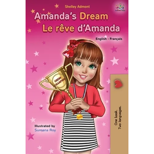 Amanda's Dream Le rêve d'Amanda: English French Bilingual Book