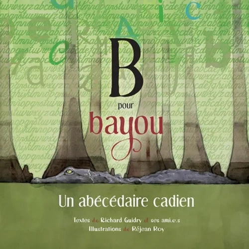 B pour Bayou: Un abécédaire cadien