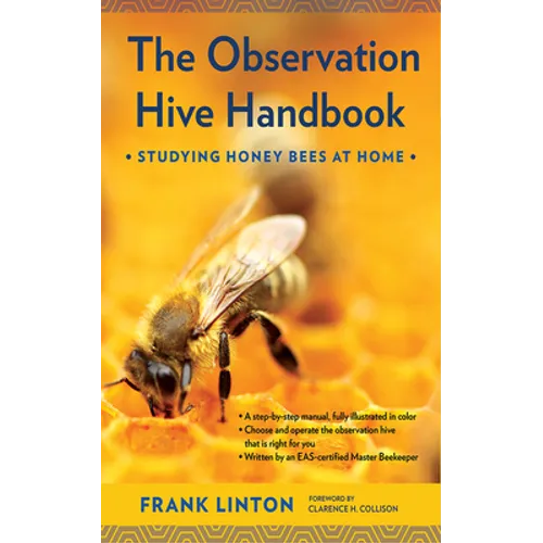 The Observation Hive Handbook: Studying Honey Bees at Home