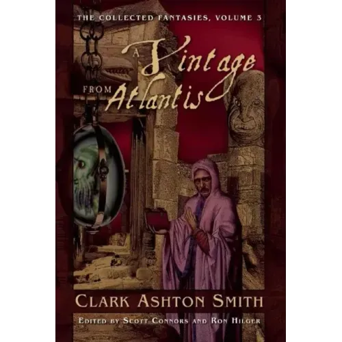 A Vintage from Atlantis: The Collected Fantasies, Volume 3