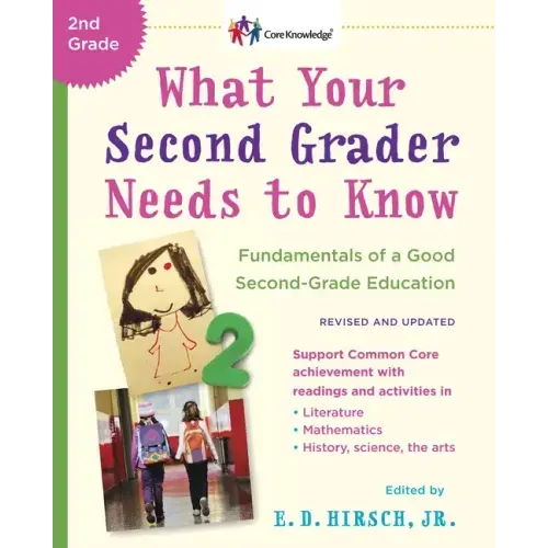 What Your Second Grader Needs to Know (Revised and Updated): Fundamentals of a Good Second-Grade Education
