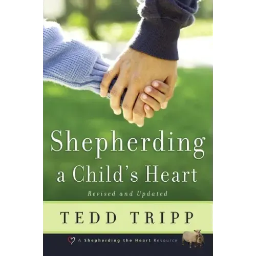 Shepherding a Child's Heart