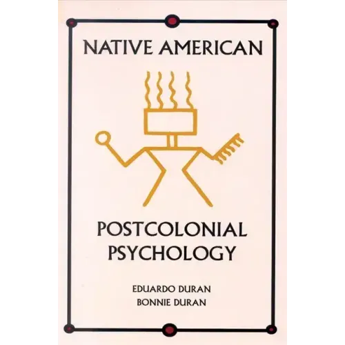 Native American Postcolonial Psychology