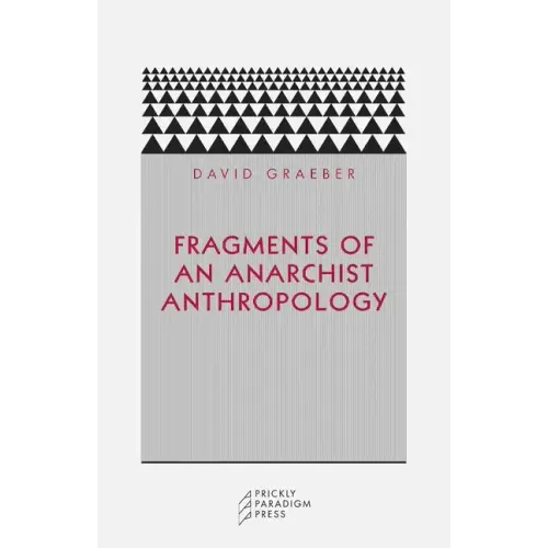 Fragments of an Anarchist Anthropology