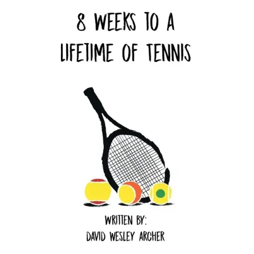 8 Weeks to a Lifetime of Tennis