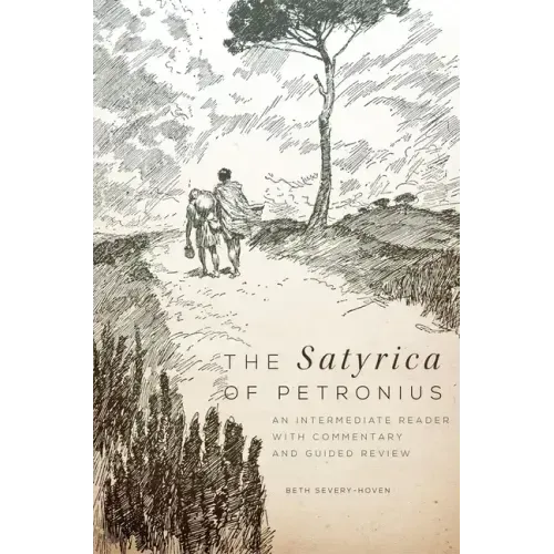 The Satyrica of Petronius, 50: An Intermediate Reader with Commentary and Guided Review