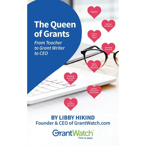 The Queen of Grants From Teacher to Grant Writer to CEO