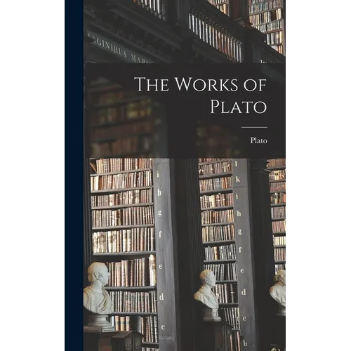 The Works of Plato