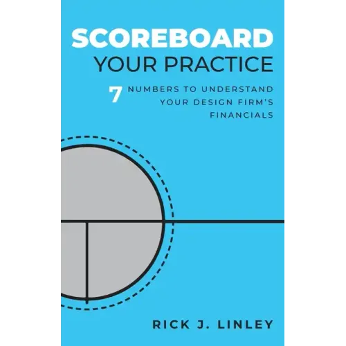 Scoreboard Your Practice: 7 Numbers to Understand Your Design Firm's Financials