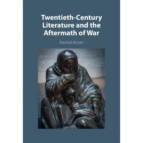Twentieth-Century Literature and the Aftermath of War