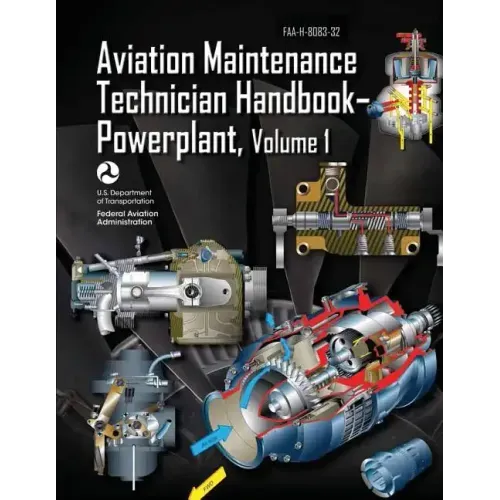 Aviation Maintenance Technician Handbook-Powerplant - Volume 1 (FAA-H-8083-32)