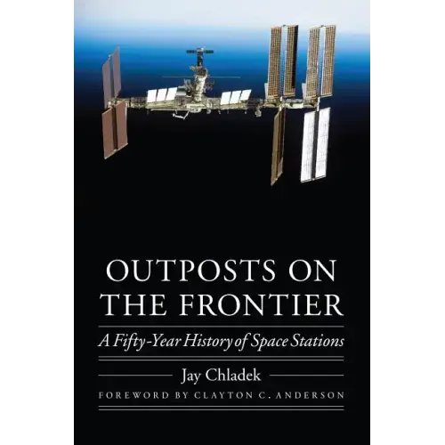 Outposts on the Frontier: A Fifty-Year History of Space Stations