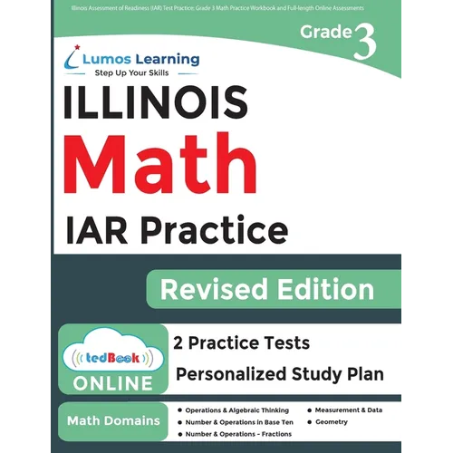 Illinois Assessment of Readiness (IAR) Test Practice: 3rd Grade Math Practice Workbook and Full-length Online Assessments: Illinois Test Study Guide