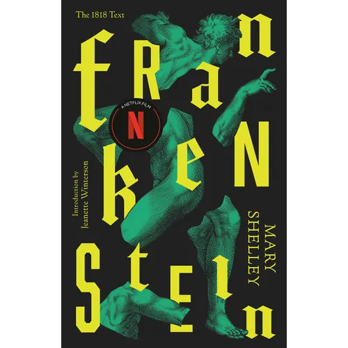 Frankenstein: Or the Modern Prometheus