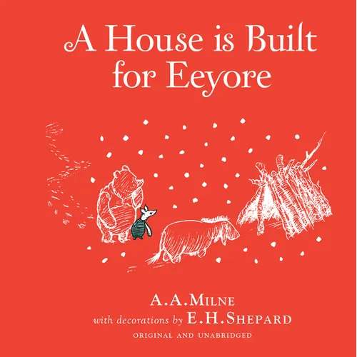 Winnie-The-Pooh: A House Is Built for Eeyore