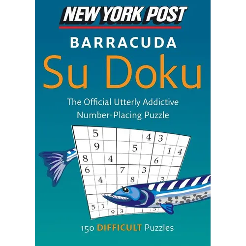New York Post Barracuda Su Doku: 150 Difficult Puzzles