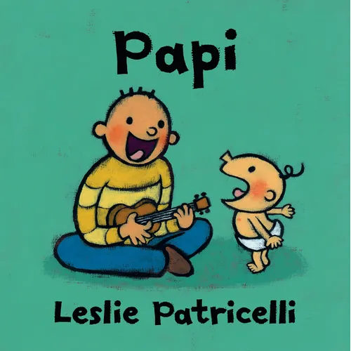 Papi: (A Heartwarming Story of Father-Child Bonding for Babies and Toddlers)