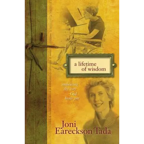 A Lifetime of Wisdom: Embracing the Way God Heals You