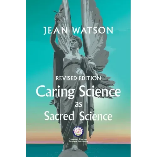 Caring Science as Sacred Science