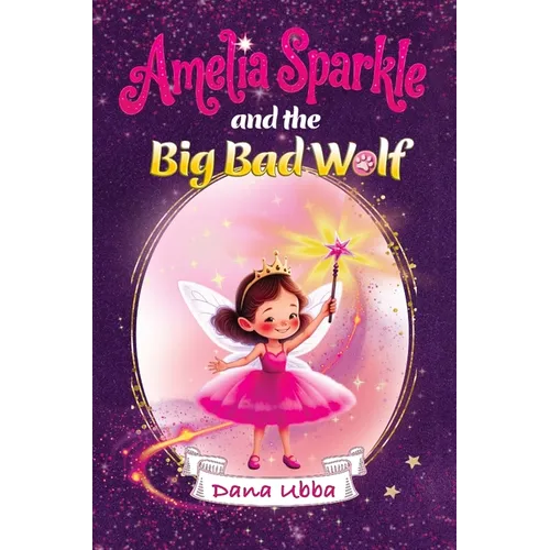 Amelia Sparkle and the Big Bad Wolf