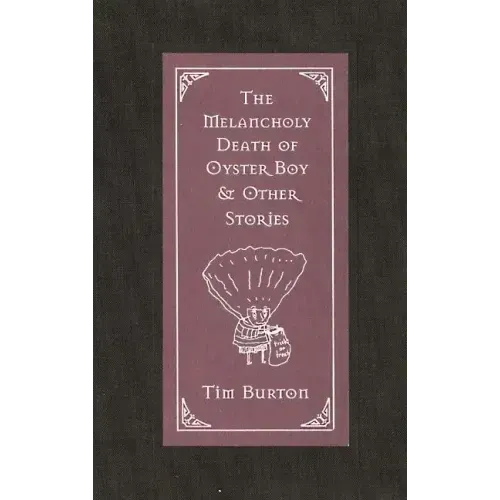 The Melancholy Death of Oyster Boy & Other Stories