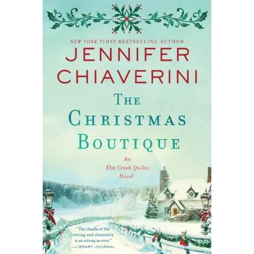 The Christmas Boutique: An ELM Creek Quilts Novel