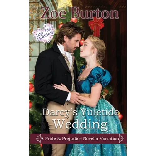 Darcy's Yuletide Wedding: A Pride & Prejudice Novella Variation