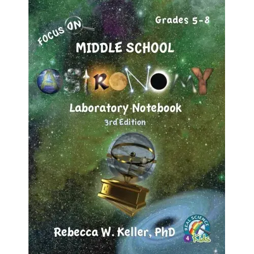 Focus On Middle School Astronomy Laboratory Notebook 3rd Edition