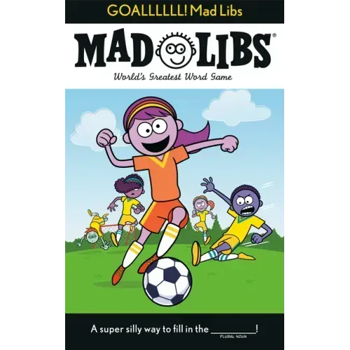 Goallllll! Mad Libs: World's Greatest Word Game about Soccer