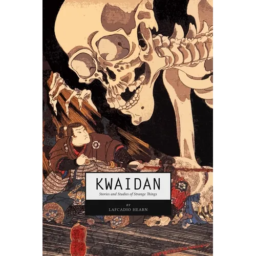 Kwaidan: Stories and Studies of Strange Things