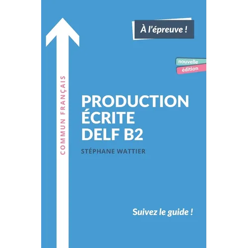 Production écrite DELF B2: Nouvelle édition