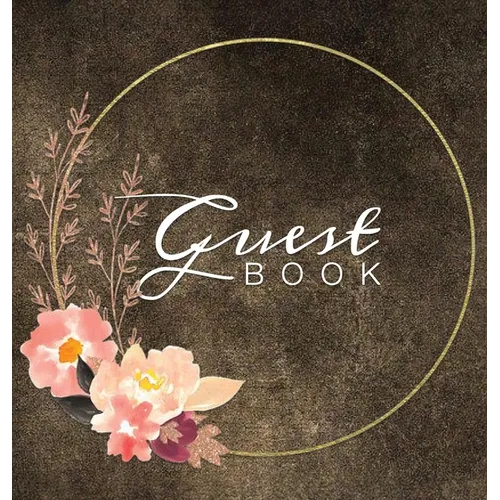 Guest Book: Watercolor Flowers Brown Rustic Hardcover Guestbook Blank No Lines 64 Pages Keepsake Memory Book Sign In Registry for a Wedding Birthday A