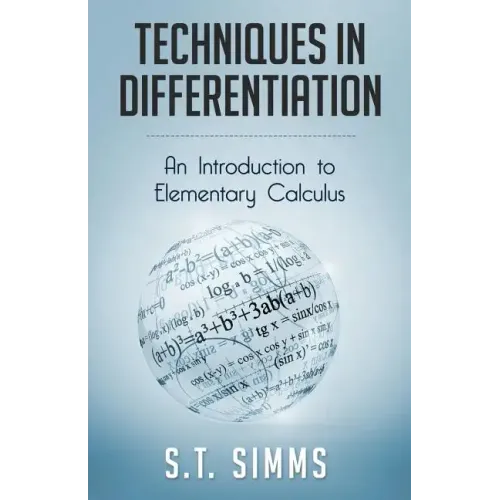 Techniques in Differentiation: An Introduction to Elementary Calculus