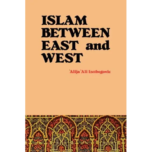 Islam Between East and West