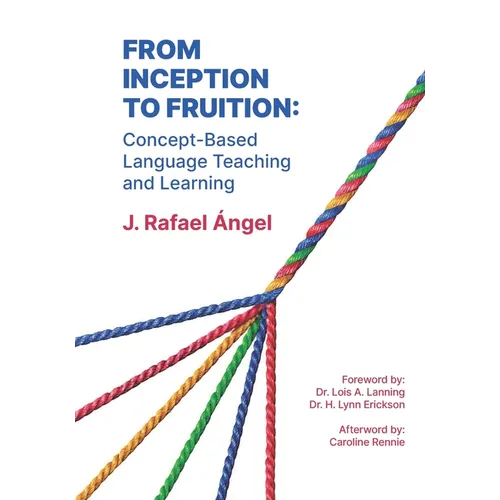 From Inception to Fruition: Concept-Based Language Teaching and Learning